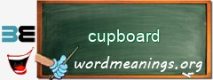 WordMeaning blackboard for cupboard
